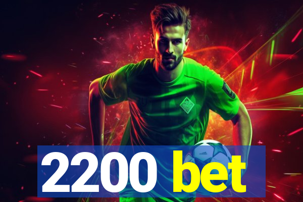 2200 bet